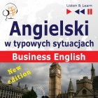 Angielski w typowych sytuacjach. Business English – New Edition (16 tematów na poziomie B2)
