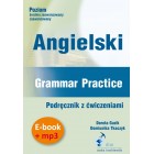 Angielski. Grammar Practice. Podręcznik z ćwiczeniami (e-book + mp3)